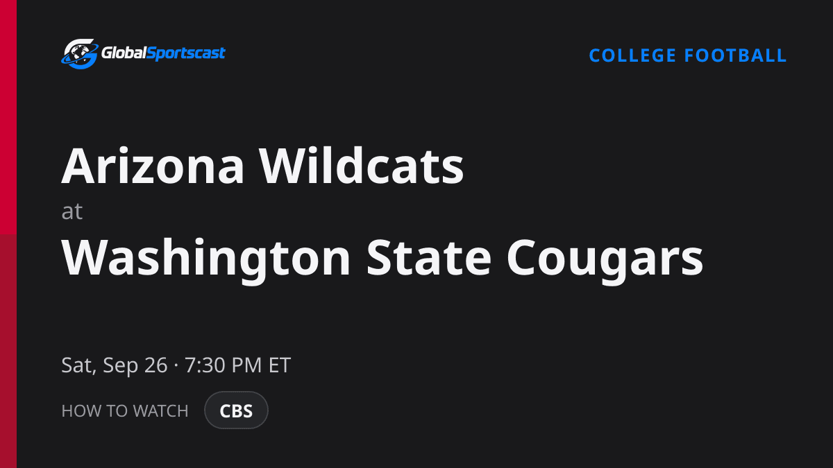 How to Watch Arizona Wildcats vs. Washington State Cougars: TV Channel, Time & Stream