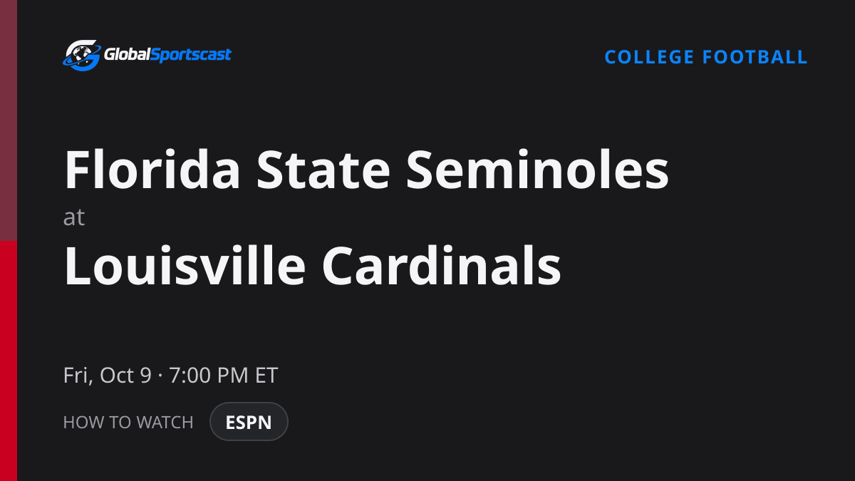 How to Watch Florida State Seminoles vs. Louisville Cardinals: TV Channel, Time & Stream
