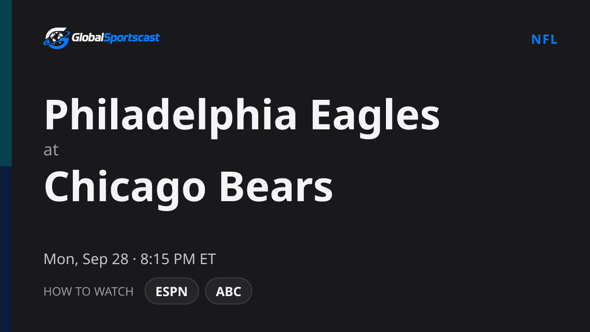How to Watch Philadelphia Eagles vs. Chicago Bears: TV Channel, Time & Stream