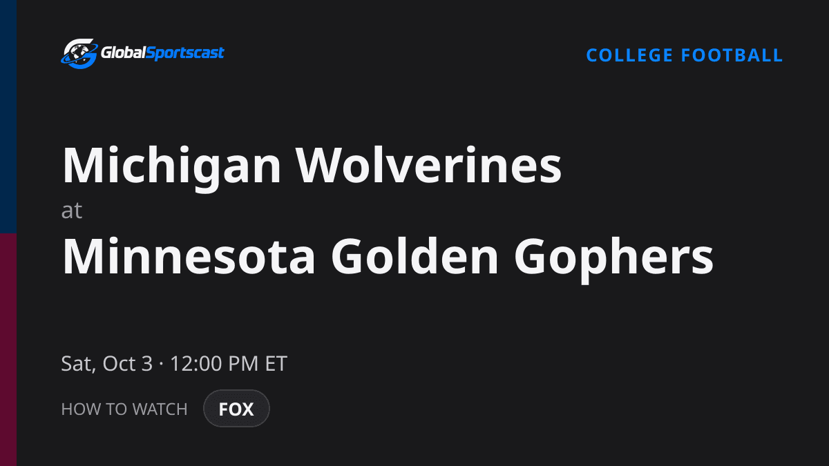 How to Watch Michigan Wolverines vs. Minnesota Golden Gophers: TV Channel, Time & Stream