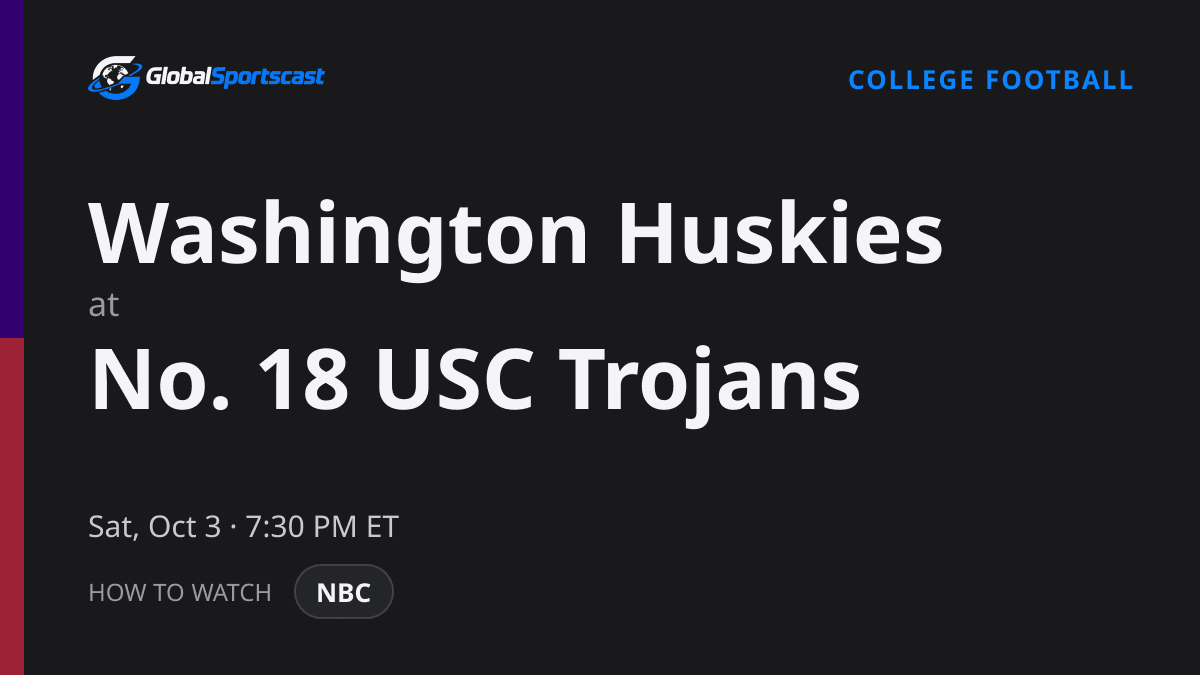 How to Watch Washington Huskies vs. USC Trojans: TV Channel, Time & Stream