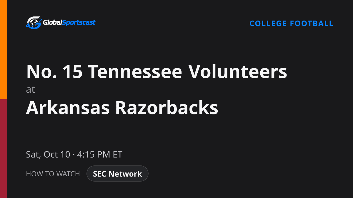 How to Watch Tennessee Volunteers vs. Arkansas Razorbacks: TV Channel, Time & Stream