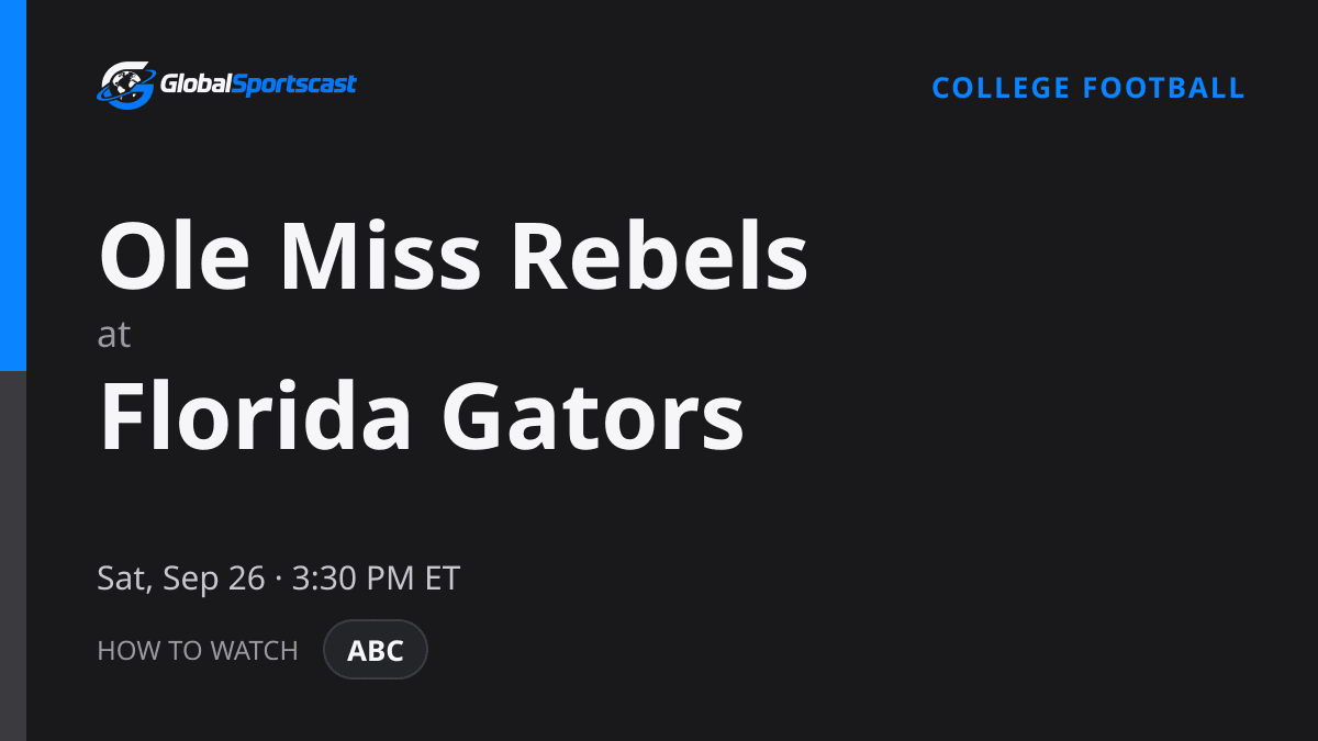 How to Watch Ole Miss Rebels vs. Florida Gators: TV Channel, Time & Stream